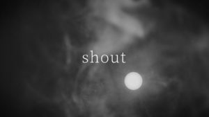 短編映画 shout